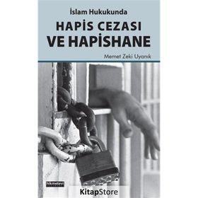 İslam Hukukunda Hapis Cezası Ve Hapishane Memet Zeki Uyanık