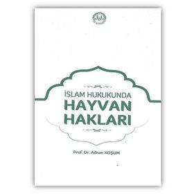 İslam Hukukunda Hayvan Hakları - Adnan Komuş