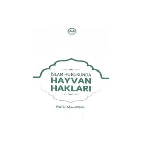 İslam Hukukunda Hayvan Hakları - Adnan Komuş