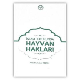 İslam Hukukunda Hayvan Hakları - Adnan Komuş