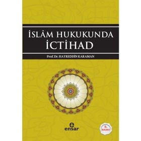 İslam Hukukunda İctihad - Hayreddin Karaman