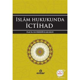 İslam Hukukunda İctihad - Hayreddin Karaman