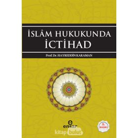 İslam Hukukunda İctihad - Hayreddin Karaman