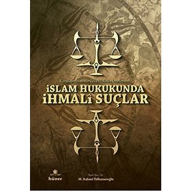 İslam Hukukunda İhmali Suçlar - M. Rahmi Telkenaroğlu