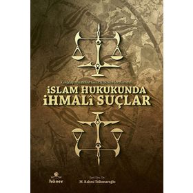 İslam Hukukunda İhmali Suçlar - M. Rahmi Telkenaroğlu