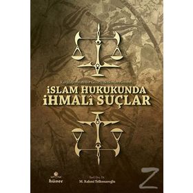 İslam Hukukunda İhmali Suçlar - M. Rahmi Telkenaroğlu