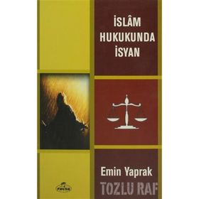 İSLAM HUKUKUNDA İSYAN - EMIN YAPRAK