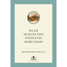 İslam Hukukunda İyiniyetin Korunması - Timaş Akademi
