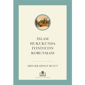 İslam Hukukunda İyiniyetin Korunması - Timaş Akademi