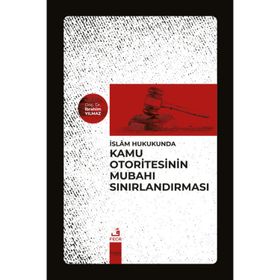 İslam Hukukunda Kamu Otoritesinin Mubahı Sınırlandırması-Fecr Yayınları