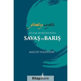 İslam Hukukunda Savaş ve Barış - Macid Hadduri