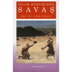 İslam Hukukunda Savaş - Vehbe Zuhayli