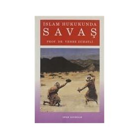 İslam Hukukunda Savaş - Vehbe Zuhayli