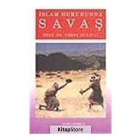 İslam Hukukunda Savaş - Vehbe Zuhayli