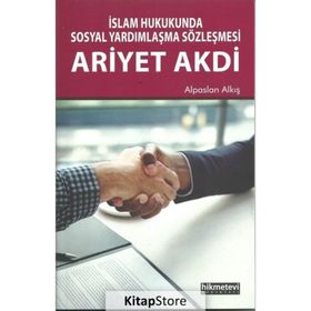 İslam Hukukunda Sosyal Yardımlaşma Sözleşmesi - Alpaslan Alkış
