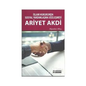 İslam Hukukunda Sosyal Yardımlaşma Sözleşmesi - Alpaslan Alkış