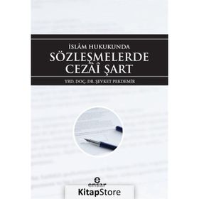 İslam Hukukunda Sözleşmelerde Cezai Şart - Şevket Pekdemir