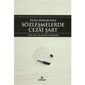 İslam Hukukunda Sözleşmelerde Cezai Şart - Şevket Pekdemir