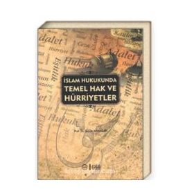 İslam Hukukunda Temel Hak Ve Hürriyetler - Servet Armağan