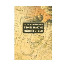 İslam Hukukunda Temel Hak Ve Hürriyetler - Servet Armağan