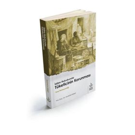İslam Hukukunda Tüketicinin Korunması - Mustafa Kisbet