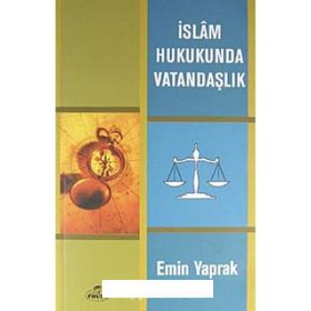 İSLAM HUKUKUNDA VATANDAŞLIK - EMIN YAPRAK