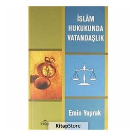 İSLAM HUKUKUNDA VATANDAŞLIK - EMIN YAPRAK