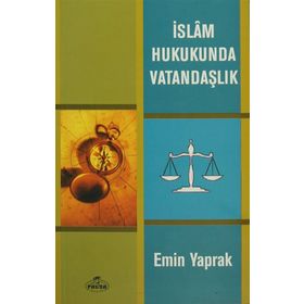 İSLAM HUKUKUNDA VATANDAŞLIK - EMIN YAPRAK