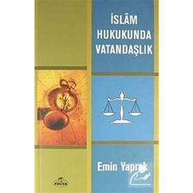 İSLAM HUKUKUNDA VATANDAŞLIK - EMIN YAPRAK