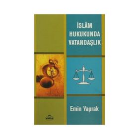 İSLAM HUKUKUNDA VATANDAŞLIK - EMIN YAPRAK