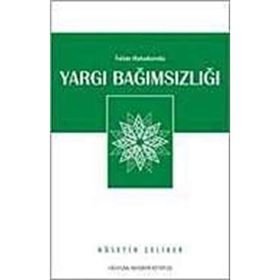 İSLAM HUKUKUNDA YARGI BAĞIMSIZLIĞI - HÜSEYİN ÇELİKER