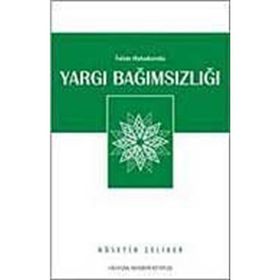 İSLAM HUKUKUNDA YARGI BAĞIMSIZLIĞI - HÜSEYİN ÇELİKER