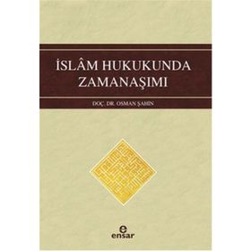 İslam Hukukunda Zamanaşımı - Osman Şahin