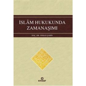 İslam Hukukunda Zamanaşımı - Osman Şahin