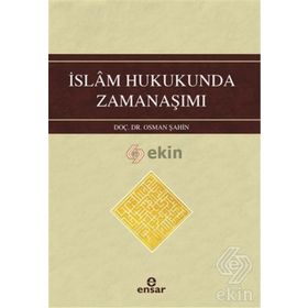 İslam Hukukunda Zamanaşımı - Osman Şahin