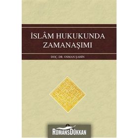 İslam Hukukunda Zamanaşımı - Osman Şahin