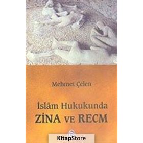 İSLAM HUKUKUNDA ZINA VE RECM - MEHMET ÇELEN