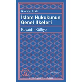 İSLAM HUKUKUNUN GENEL İLKELERİ - AHMET ZIYA EFENDI