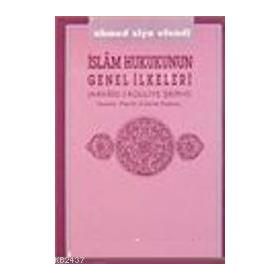 İSLAM HUKUKUNUN GENEL İLKELERİ - AHMET ZIYA EFENDI