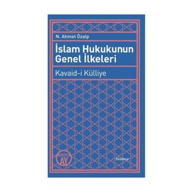 İSLAM HUKUKUNUN GENEL İLKELERİ - AHMET ZIYA EFENDI