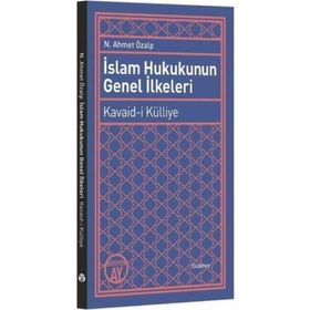 İSLAM HUKUKUNUN GENEL İLKELERİ - AHMET ZIYA EFENDI