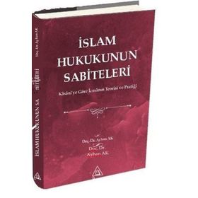 İslam Hukukunun Sabiteleri - Ayhan Ak