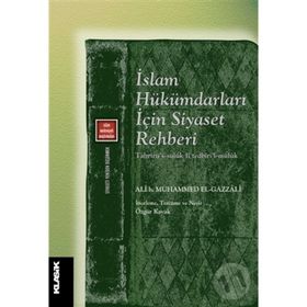 İslam Hükümdarları İçin Siyaset Rehberi - Ali b. Muhammed el-Gazzali