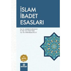 İslam İbadet Esasları - Abdullah Kahraman