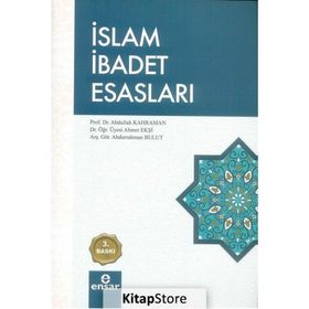 İslam İbadet Esasları - Abdullah Kahraman