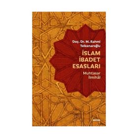 İSLAM İBADET ESASLARI EL KITABI - KOLEKTIF
