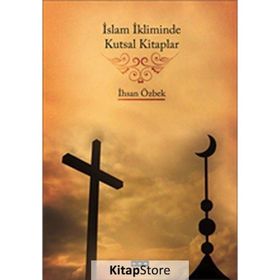 İslam İkliminde Kutsal Kitaplar - İhsan Özbek