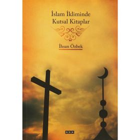 İslam İkliminde Kutsal Kitaplar - İhsan Özbek