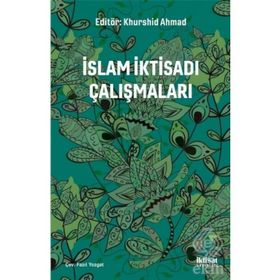 İslam İktisadı Çalışmaları / Khurshid Ahmad