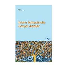İslam İktisadında Sosyal Adalet - Osamah Hussain Al Rawashdeh Qazi Masood Ahmad Toseef Azid Valentino Cattelan Mehmet Tarık Eraslan Khoutem Ben Jedidia Ozan Maraşlı Yulizar D. Sanrego Salman Ahmed Shaikh Ömer Faruk Tekdoğan Hüsnü Tekin Aimatul Yumna Dwi R